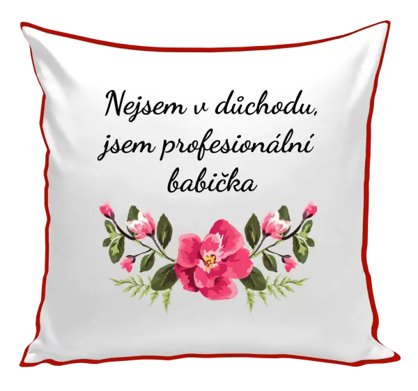Polštář Nejsem v důchodu, jsem profesionální babička