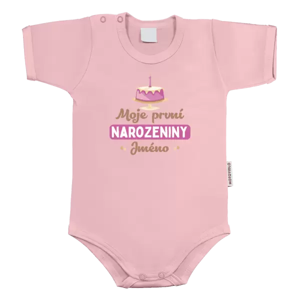 Dětské body Moje první narozeniny s dortem (růžový)