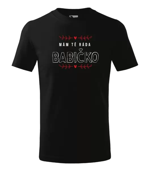 Dětské tričko Mám tě ráda babičko