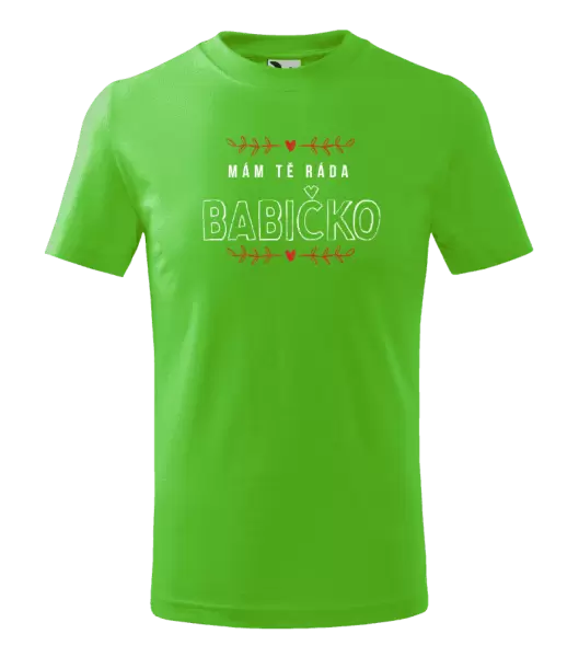 Dětské tričko Mám tě ráda babičko