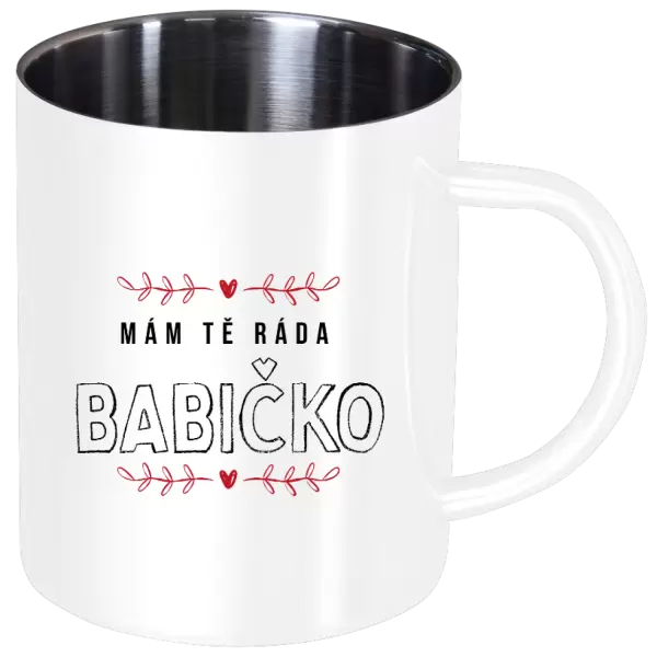 Nerezový hrnek Mám tě ráda babičko