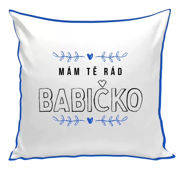 Polštář Mám tě rád babičko