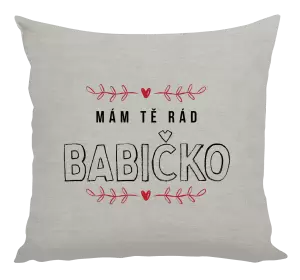 Polštář Mám tě rád babičko