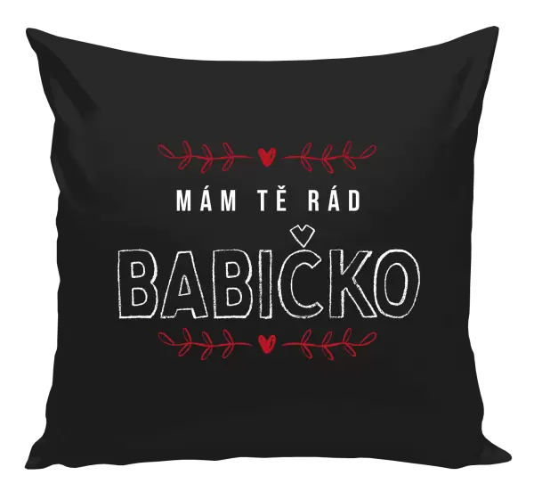 Polštář Mám tě rád babičko