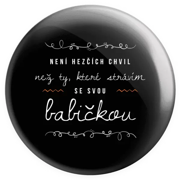 Placka Není hezčích chvil, než ty, které strávím se svou babičkou