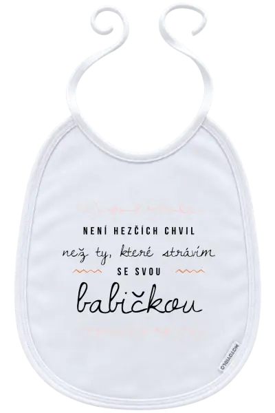 Dětský bryndák Není hezčích chvil, než ty, které strávím se svou babičkou