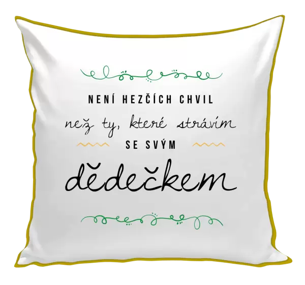 Polštář Není hezčích chvil, než ty, které strávím se svým dědečkem