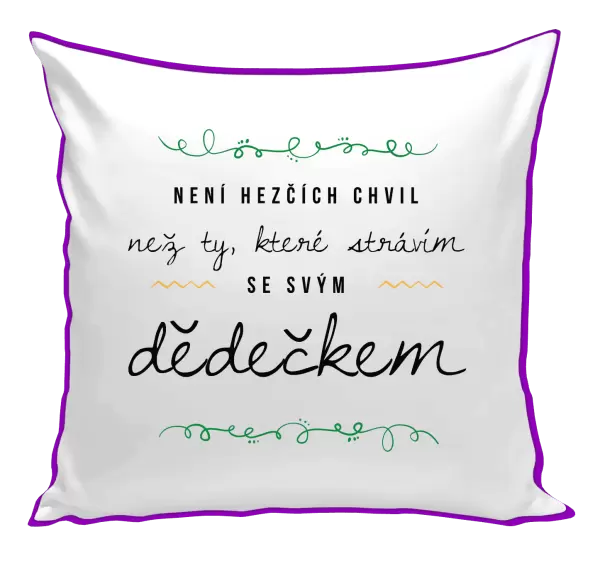 Polštář Není hezčích chvil, než ty, které strávím se svým dědečkem