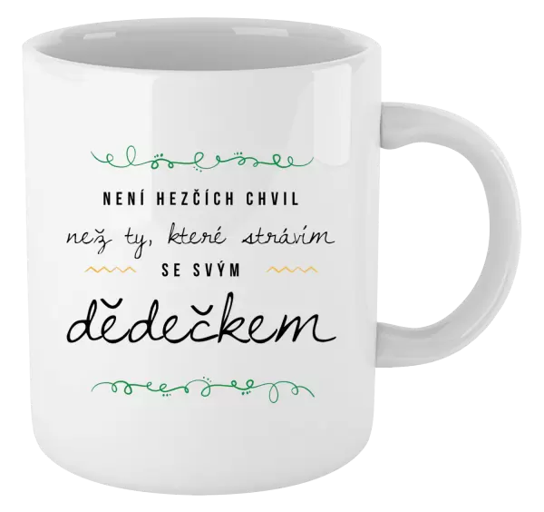 Hrnek Není hezčích chvil, než ty, které strávím se svým dědečkem