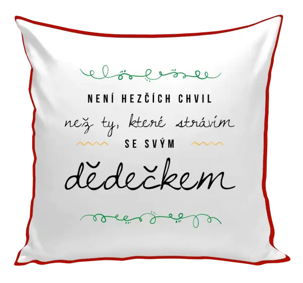Polštář Není hezčích chvil, než ty, které strávím se svým dědečkem