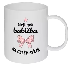 Plastový hrnek Nejlepší babička na celém světě