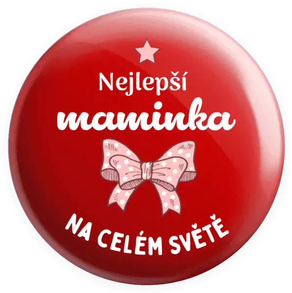 Placka Nejlepší maminka na celém světě - mašlička