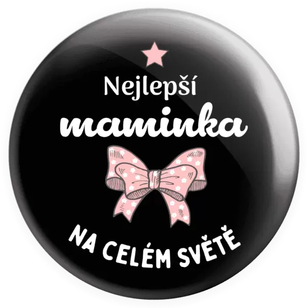 Placka Nejlepší maminka na celém světě - mašlička