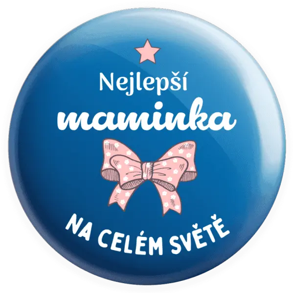 Placka Nejlepší maminka na celém světě - mašlička