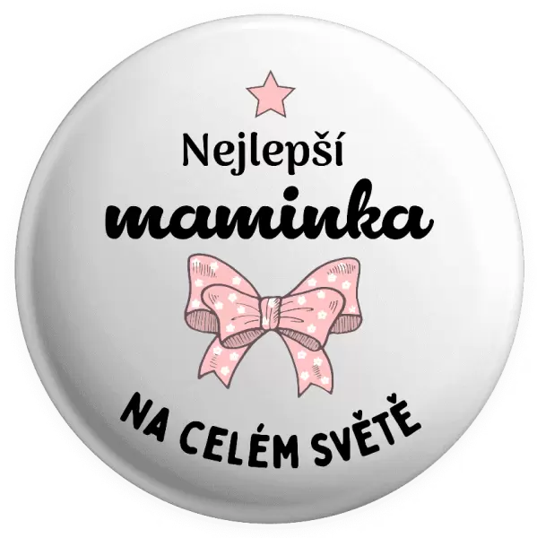 Placka Nejlepší maminka na celém světě - mašlička