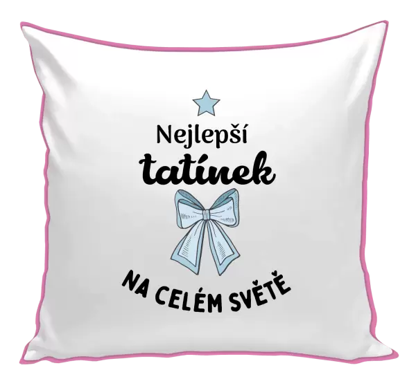 Polštář Nejlepší tatínek na celém světě