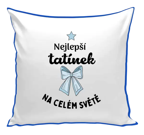 Polštář Nejlepší tatínek na celém světě