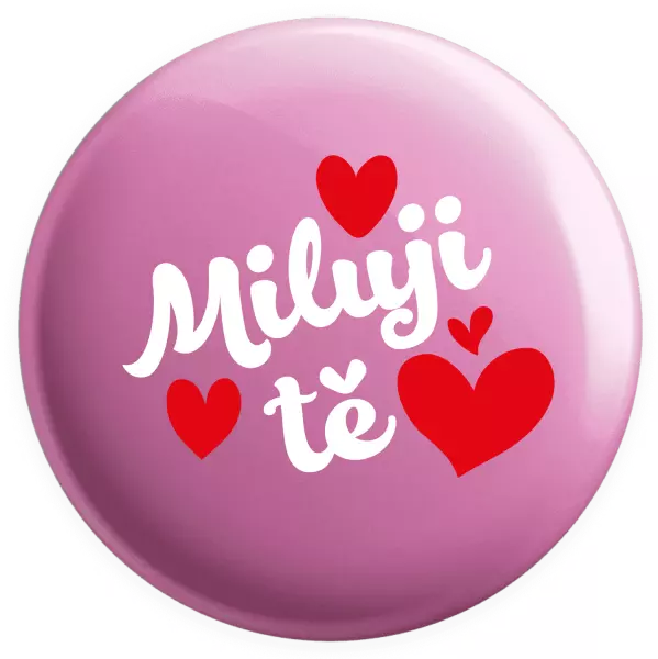 Placka Miluji tě - srdíčka