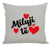 Polštář Miluji tě - srdíčka
