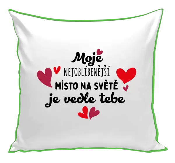 Polštář Moje nejoblíbenější místo na světě je vedle tebe