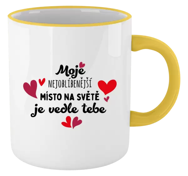 Hrnek Moje nejoblíbenější místo na světě je vedle tebe