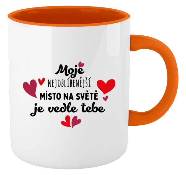 Hrnek Moje nejoblíbenější místo na světě je vedle tebe