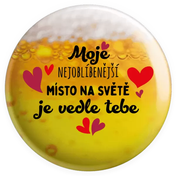 Placka Moje nejoblíbenější místo na světě je vedle tebe