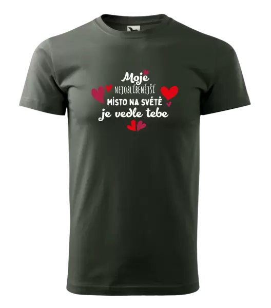 Pánské tričko Moje nejoblíbenější místo na světě je vedle tebe
