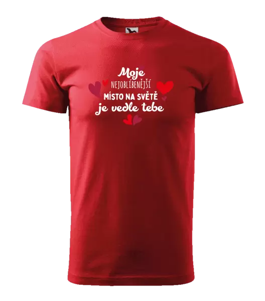 Pánské tričko Moje nejoblíbenější místo na světě je vedle tebe
