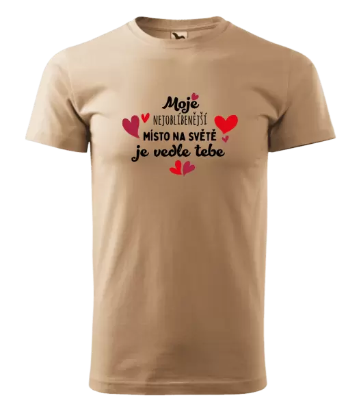 Pánské tričko Moje nejoblíbenější místo na světě je vedle tebe