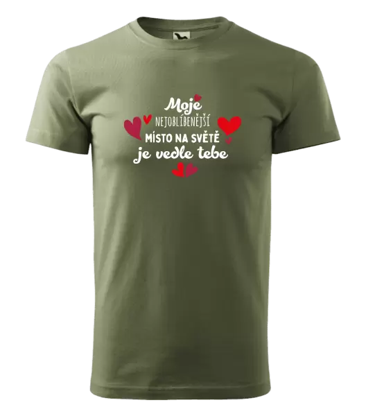 Pánské tričko Moje nejoblíbenější místo na světě je vedle tebe