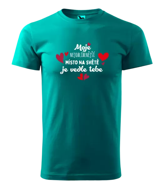 Pánské tričko Moje nejoblíbenější místo na světě je vedle tebe