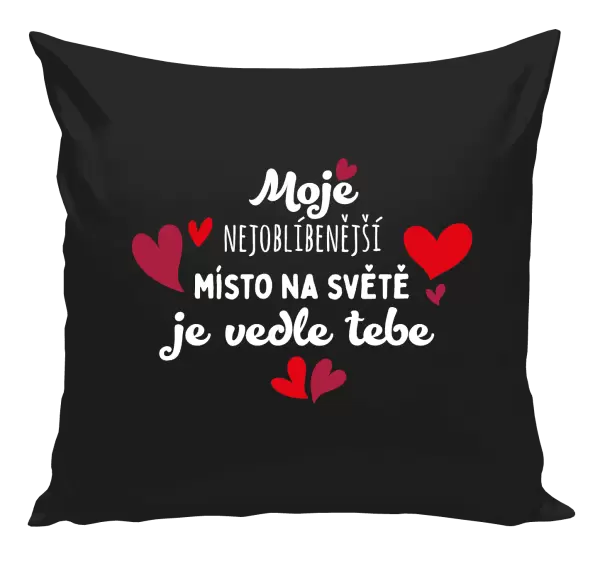 Polštář Moje nejoblíbenější místo na světě je vedle tebe
