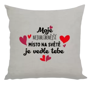 Polštář Moje nejoblíbenější místo na světě je vedle tebe