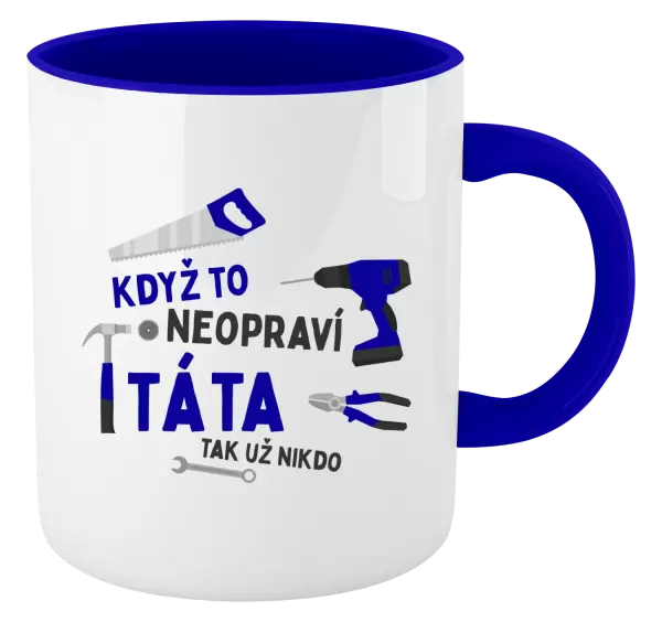 Hrnek Když to neopraví táta, tak už nikdo