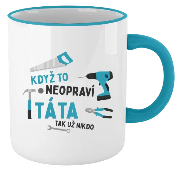 Hrnek Když to neopraví táta, tak už nikdo