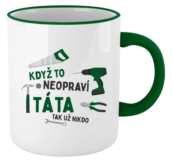 Hrnek Když to neopraví táta, tak už nikdo