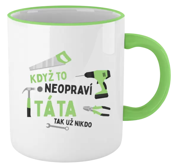 Hrnek Když to neopraví táta, tak už nikdo