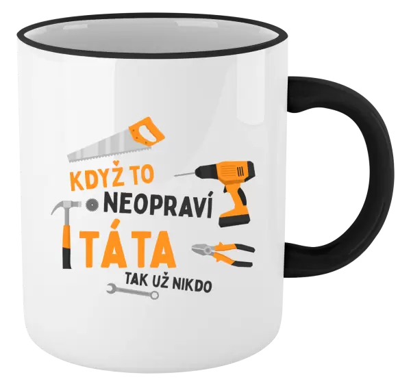 Hrnek Když to neopraví táta, tak už nikdo