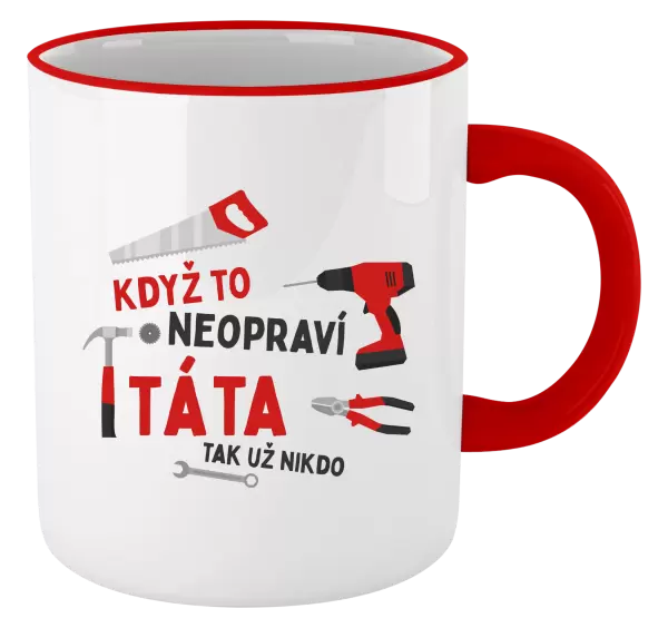 Hrnek Když to neopraví táta, tak už nikdo