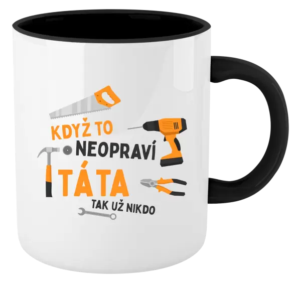 Hrnek Když to neopraví táta, tak už nikdo