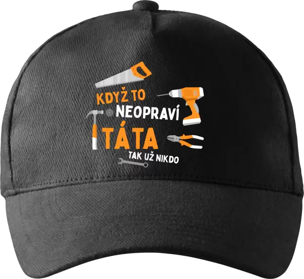 Kšiltovka Když to neopraví táta, tak už nikdo