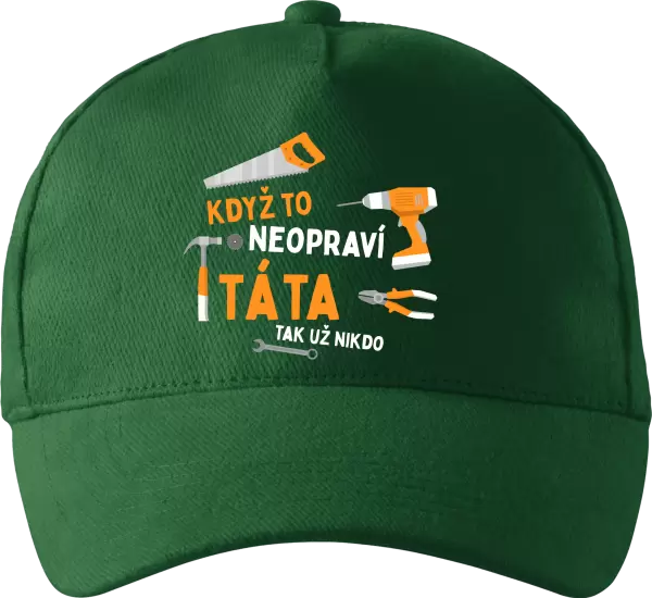 Kšiltovka Když to neopraví táta, tak už nikdo