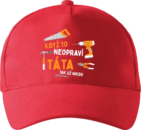 Kšiltovka Když to neopraví táta, tak už nikdo