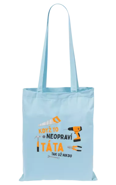 Látková taška Když to neopraví táta, tak už nikdo
