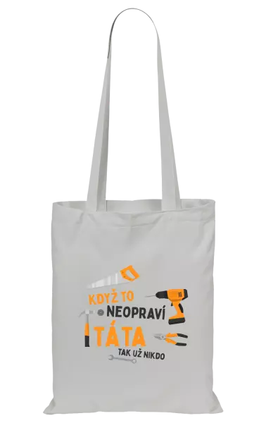 Látková taška Když to neopraví táta, tak už nikdo