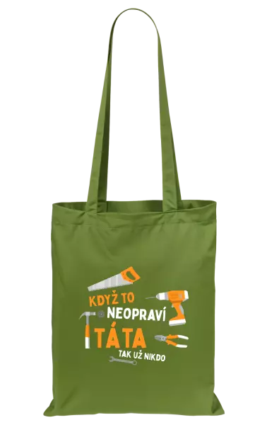 Látková taška Když to neopraví táta, tak už nikdo