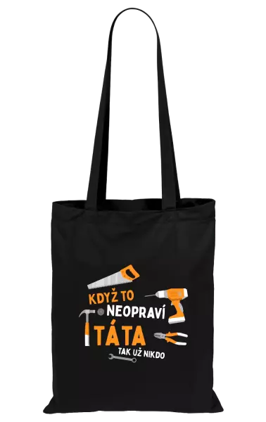 Látková taška Když to neopraví táta, tak už nikdo