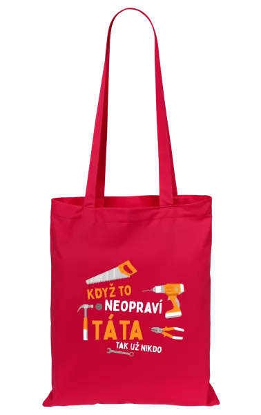 Látková taška Když to neopraví táta, tak už nikdo