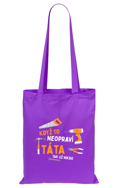 Látková taška Když to neopraví táta, tak už nikdo
